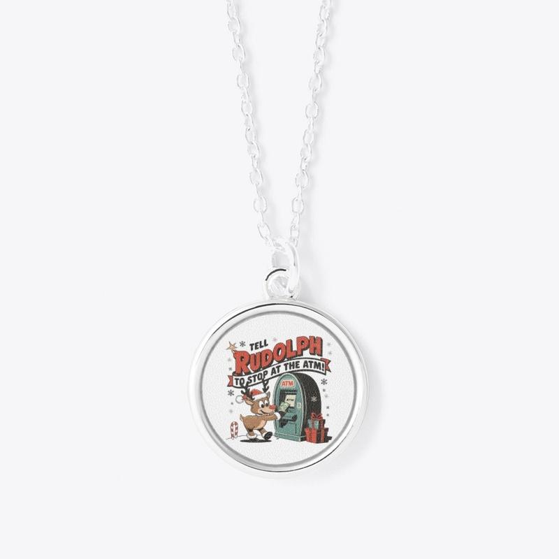 Tell Rudolph to Stop at the ATM Tee